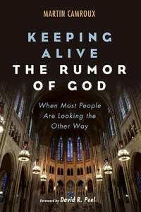 Cover of Keeping Alive the Rumor of God