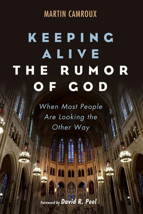 Cover of Keeping Alive the Rumor of God