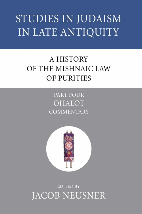 Cover of A History of the Mishnaic Law of Purities, Part 4