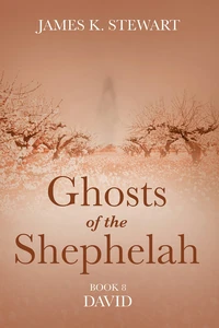 Cover of Ghosts of the Shephelah, Book 8