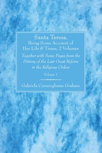 Cover of Santa Teresa, Being Some Account of Her Life and Times, 2 Volumes