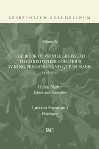 Cover of The Book of Privileges Issued To Christopher Columbus By King Fernando and Queen Isabel 1492-1502