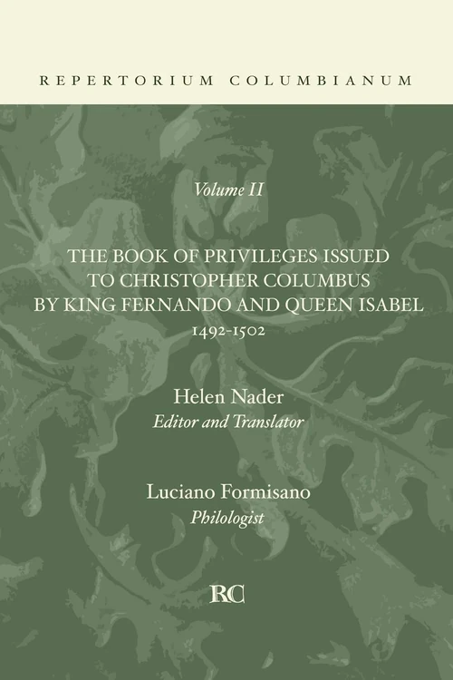 Cover of The Book of Privileges Issued To Christopher Columbus By King Fernando and Queen Isabel 1492-1502