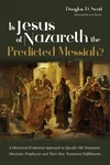 Cover of Is Jesus of Nazareth the Predicted Messiah?