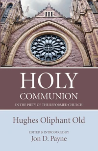 Cover of Holy Communion in the Piety of the Reformed Church