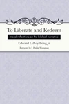 Cover of To Liberate and Redeem