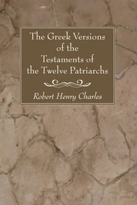 Cover of The Greek Versions of the Testaments of the Twelve Patriarchs