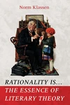 Cover of Rationality Is . . . The Essence of Literary Theory