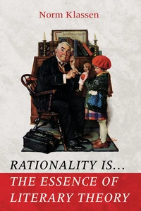 Cover of Rationality Is . . . The Essence of Literary Theory