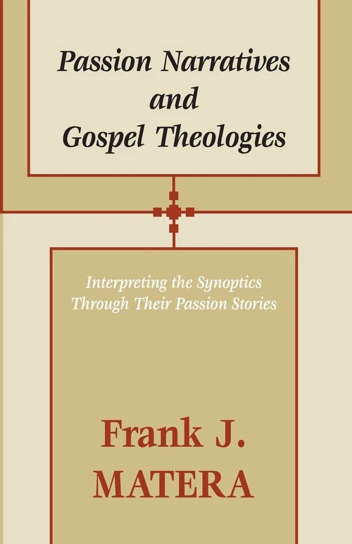 Cover of Passion Narratives and Gospel Theologies