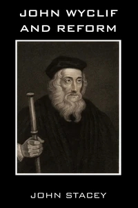 Cover of John Wycliff and Reform