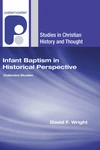 Cover of Infant Baptism in Historical Perspective