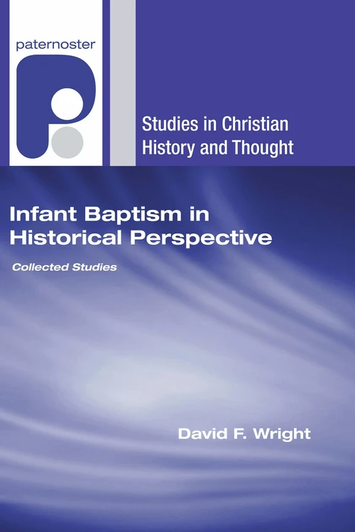 Cover of Infant Baptism in Historical Perspective