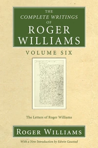 Cover of The Complete Writings of Roger Williams, Volume 6