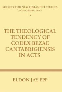 Cover of The Theological Tendency of Codex Bezae Cantabrigiensis in Acts