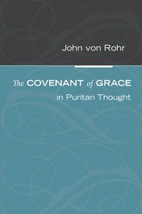 Cover of The Covenant of Grace in Puritan Thought