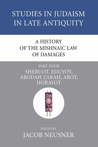 Cover of A History of the Mishnaic Law of Damages, Part 4