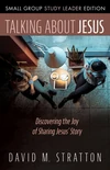 Cover of Talking about Jesus, Small Group Study Leader Edition