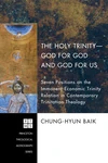 Cover of The Holy Trinity—God for God and God for Us