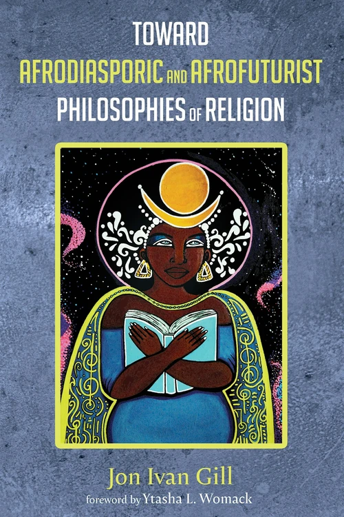 Cover of Toward Afrodiasporic and Afrofuturist Philosophies of Religion