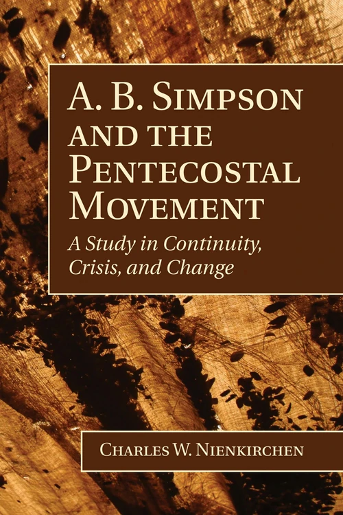 Cover of A. B. Simpson and the Pentecostal Movement