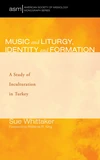 Cover of Music and Liturgy, Identity and Formation