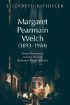 Cover of Margaret Pearmain Welch (1893–1984)