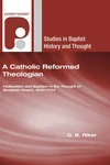 Cover of A Catholic Reformed Theologian