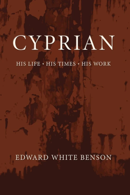 Cover of Cyprian: His Life, His Times, His Work