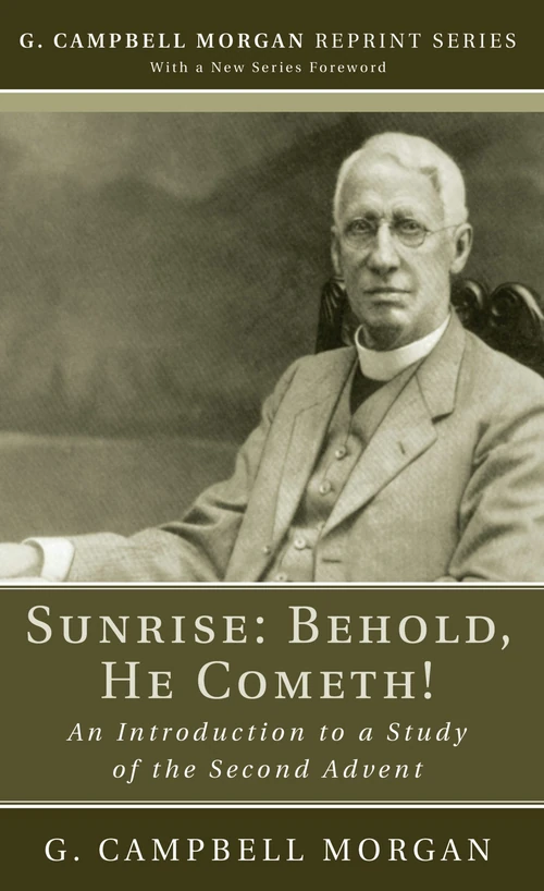 Cover of Sunrise: Behold, He Cometh!
