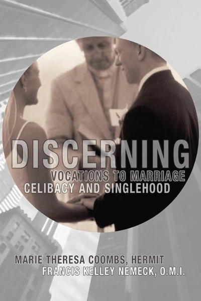 Cover of Discerning Vocations to Marriage, Celibacy and Singlehood