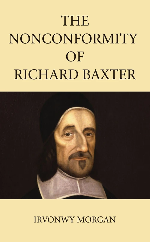 Cover of The Nonconformity of Richard Baxter