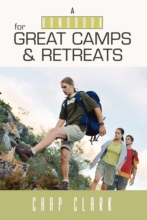 Cover of The Handbook for Great Camps and Retreats
