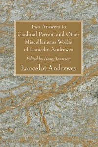 Cover of Two Answers to Cardinal Perron, and Other Miscellaneous Works of Lancelot Andrewes