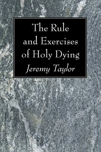 Cover of The Rule and Exercises of Holy Dying