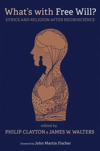 Cover of What’s with Free Will?