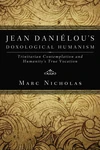 Cover of Jean Danielou’s Doxological Humanism