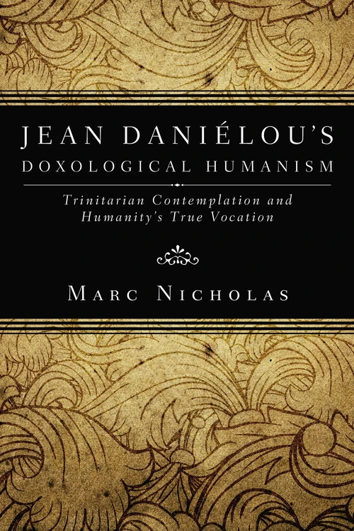 Cover of Jean Danielou’s Doxological Humanism
