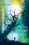 Cover of The World Made Otherwise
