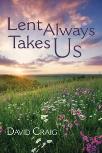 Cover of Lent Always Takes Us