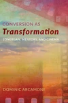 Cover of Conversion as Transformation