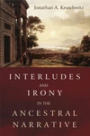Cover of Interludes and Irony in the Ancestral Narrative
