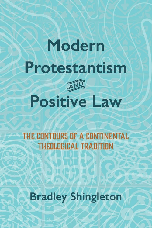 Cover of Modern Protestantism and Positive Law