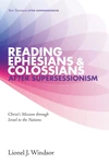 Cover of Reading Ephesians and Colossians after Supersessionism