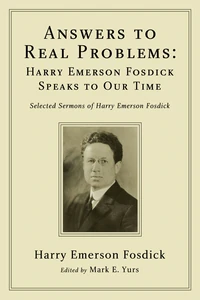 Cover of Answers to Real Problems: Harry Emerson Fosdick Speaks to Our Time