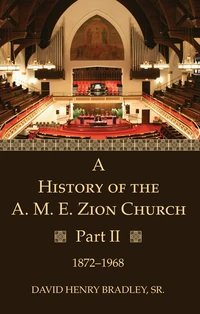 Cover of A History of the A. M. E. Zion Church, Part 2