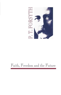 Cover of Faith, Freedom and the Future