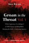 Cover of Groan in the Throat Vol. 1