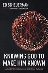 Cover of Knowing God to Make Him Known