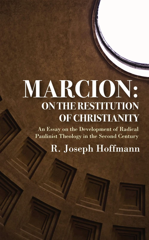 Cover of Marcion: On the Restitution of Christianity